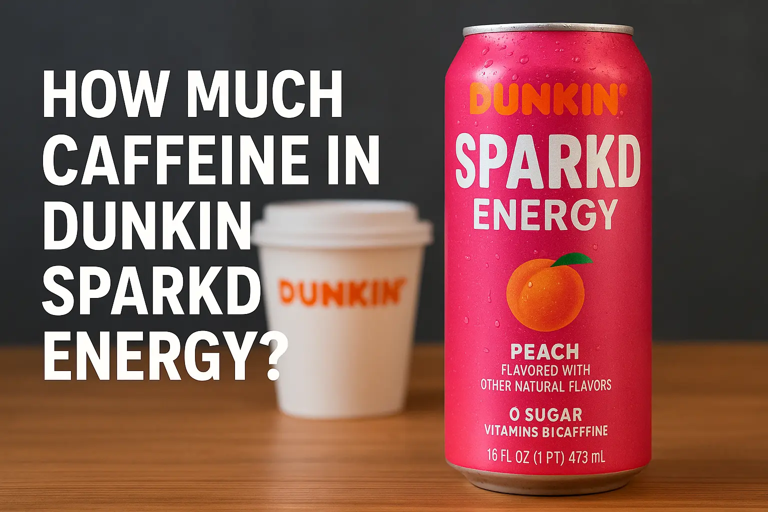 What Caffeine Is In Dunkin Sparked Energy